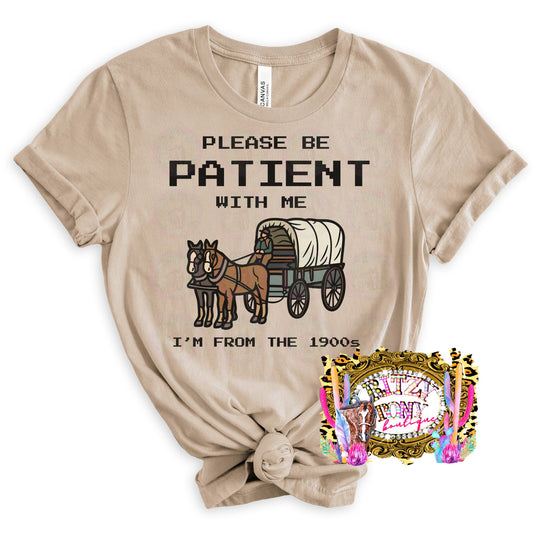 Please Be Patient With Me Tee - Style 1