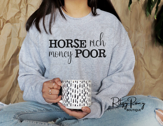 Horse Rich Money Poor Sweatshirt