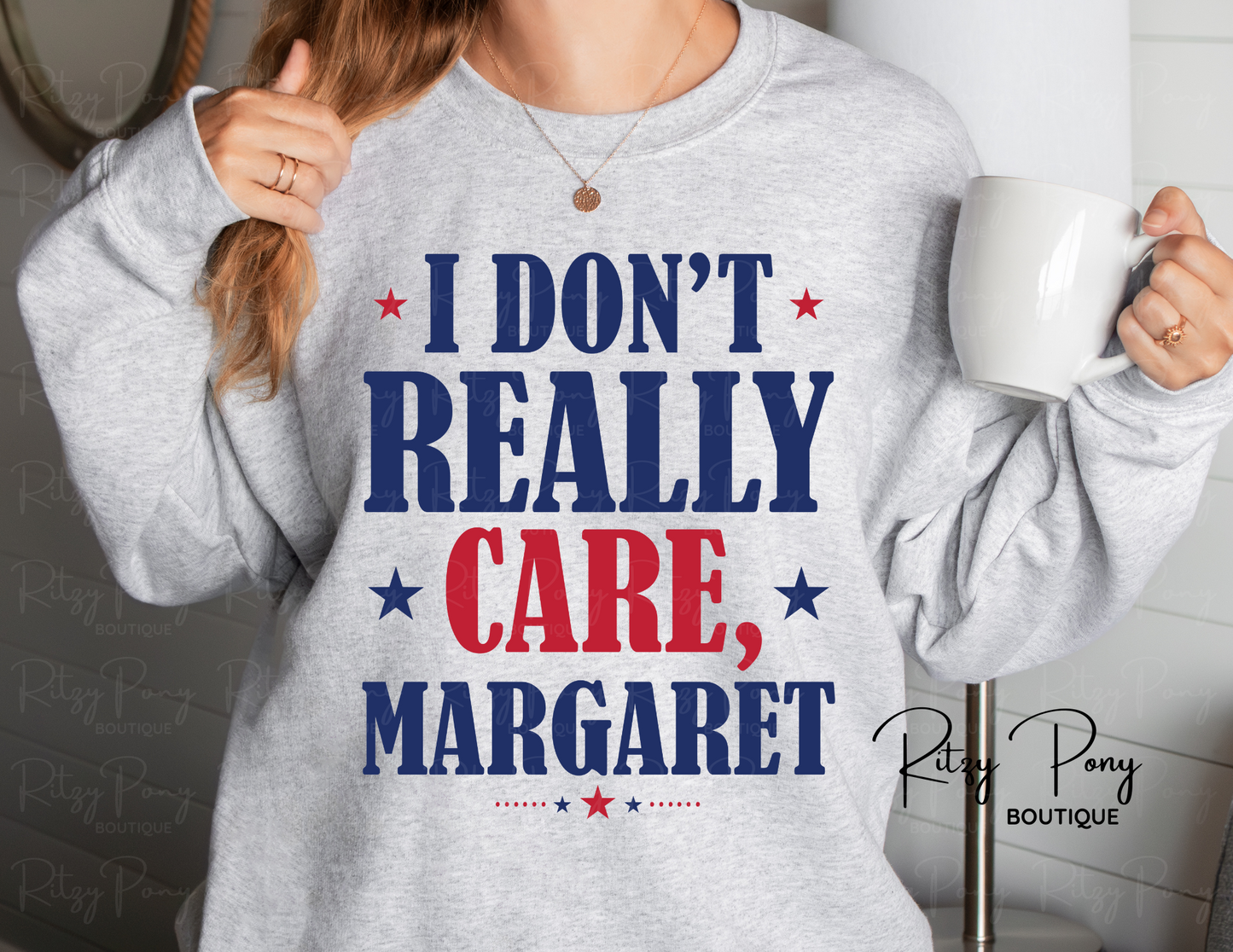 I DON'T REALLY CARE MARGARET HOODIE
