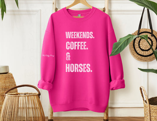 Weekends. Coffee. Horses Sweatshirt