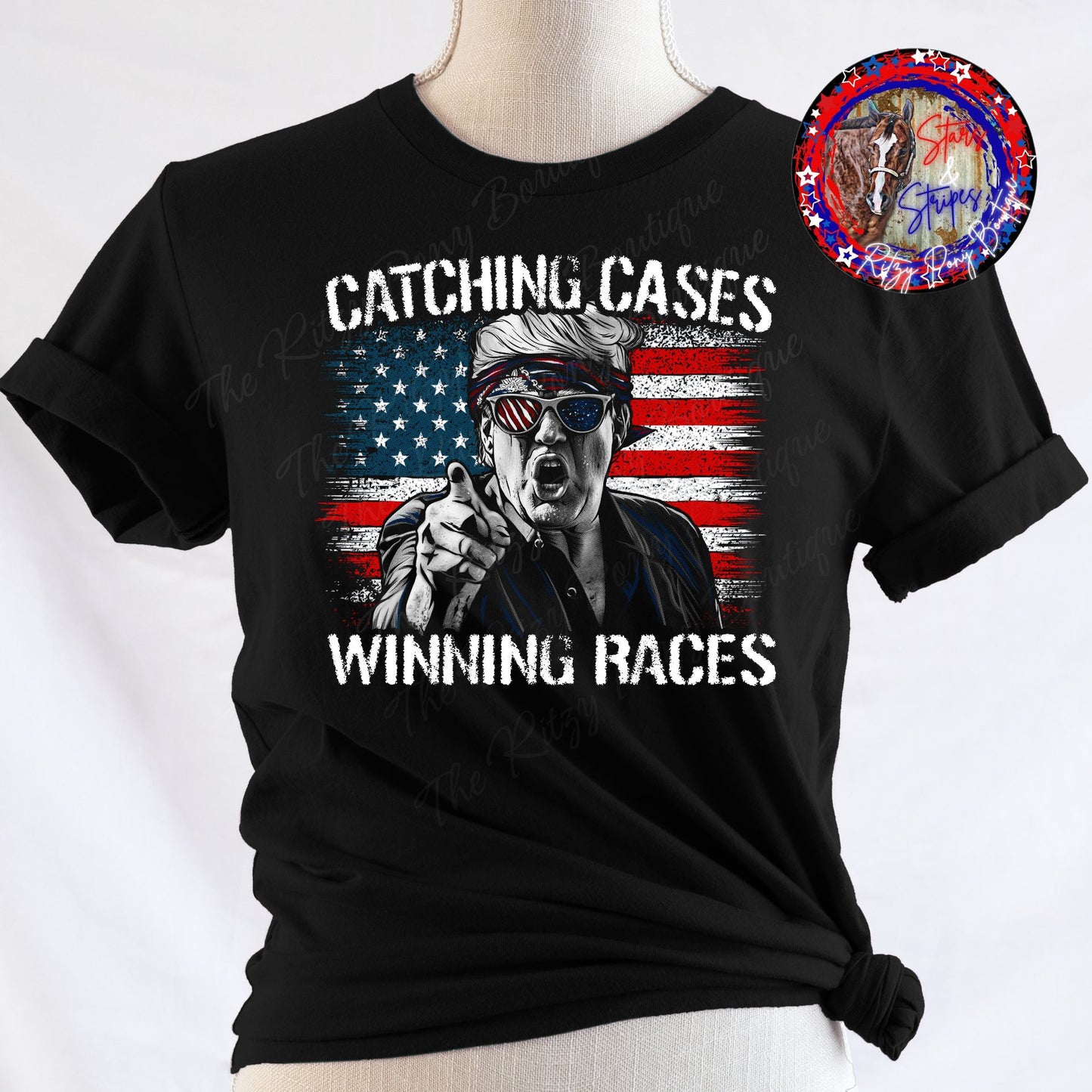 TRUMP SHIRT - CATCHING CASES WINNING RACES