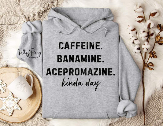 Caffeine - Banamine - Acepromazine Hoodie