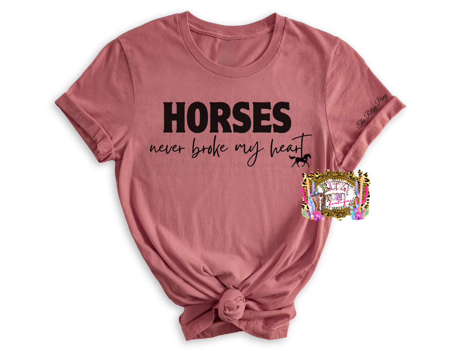 HORSES Never Broke My Heart T-shirt