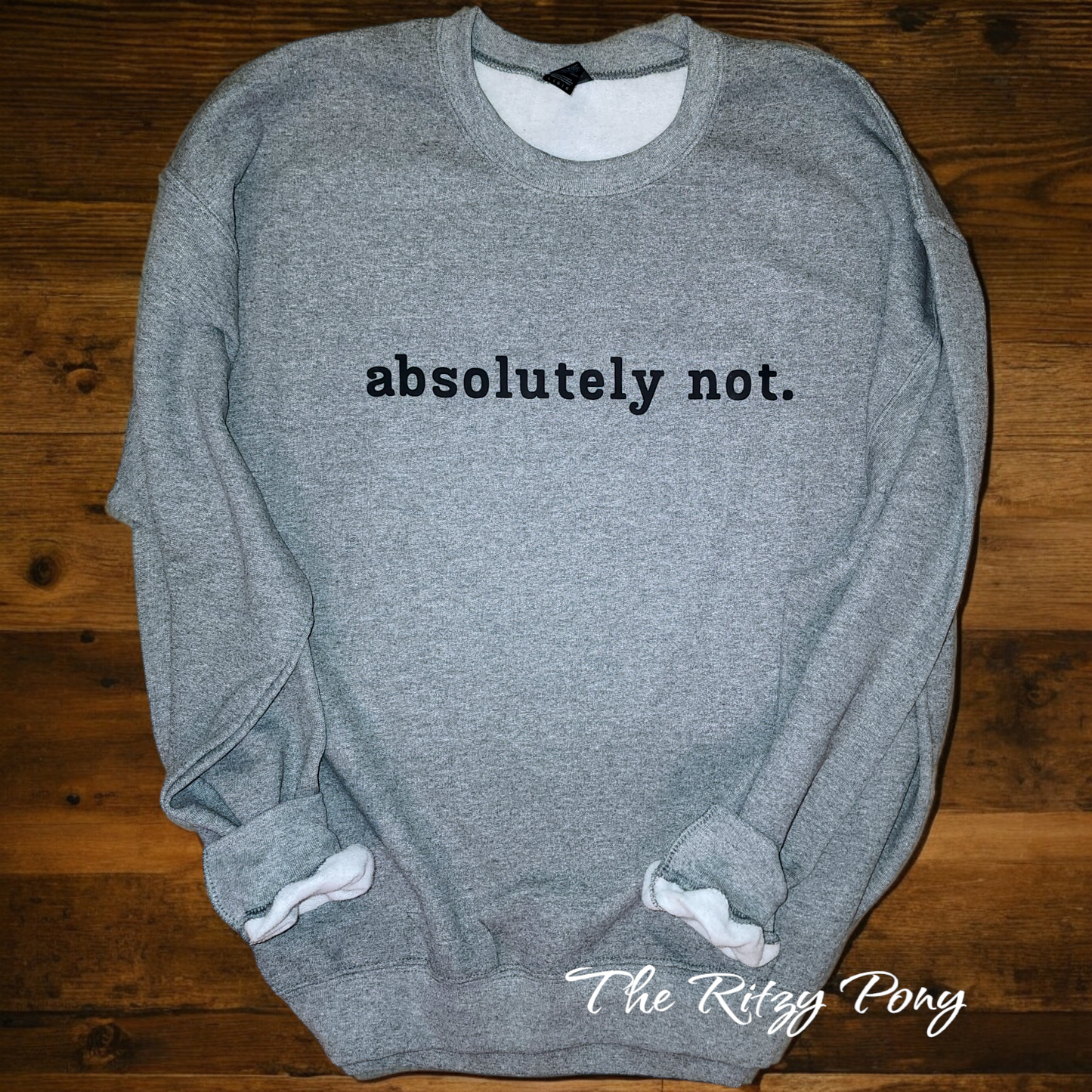 absolutely not sweatshirt