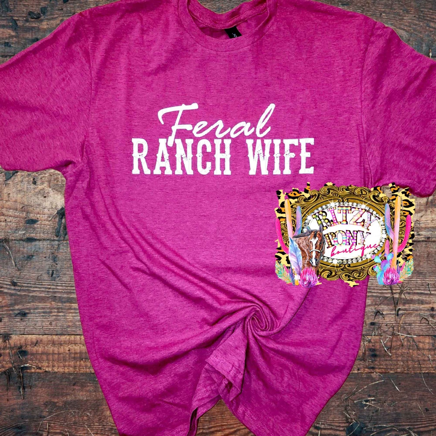Feral Ranch Wife Shirt