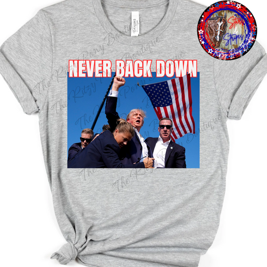 Never Back Down Trump Shirt