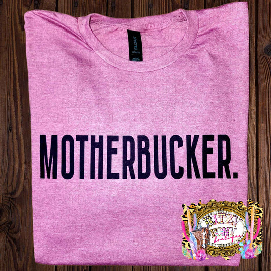 MOTHER-BUCKER Shirt