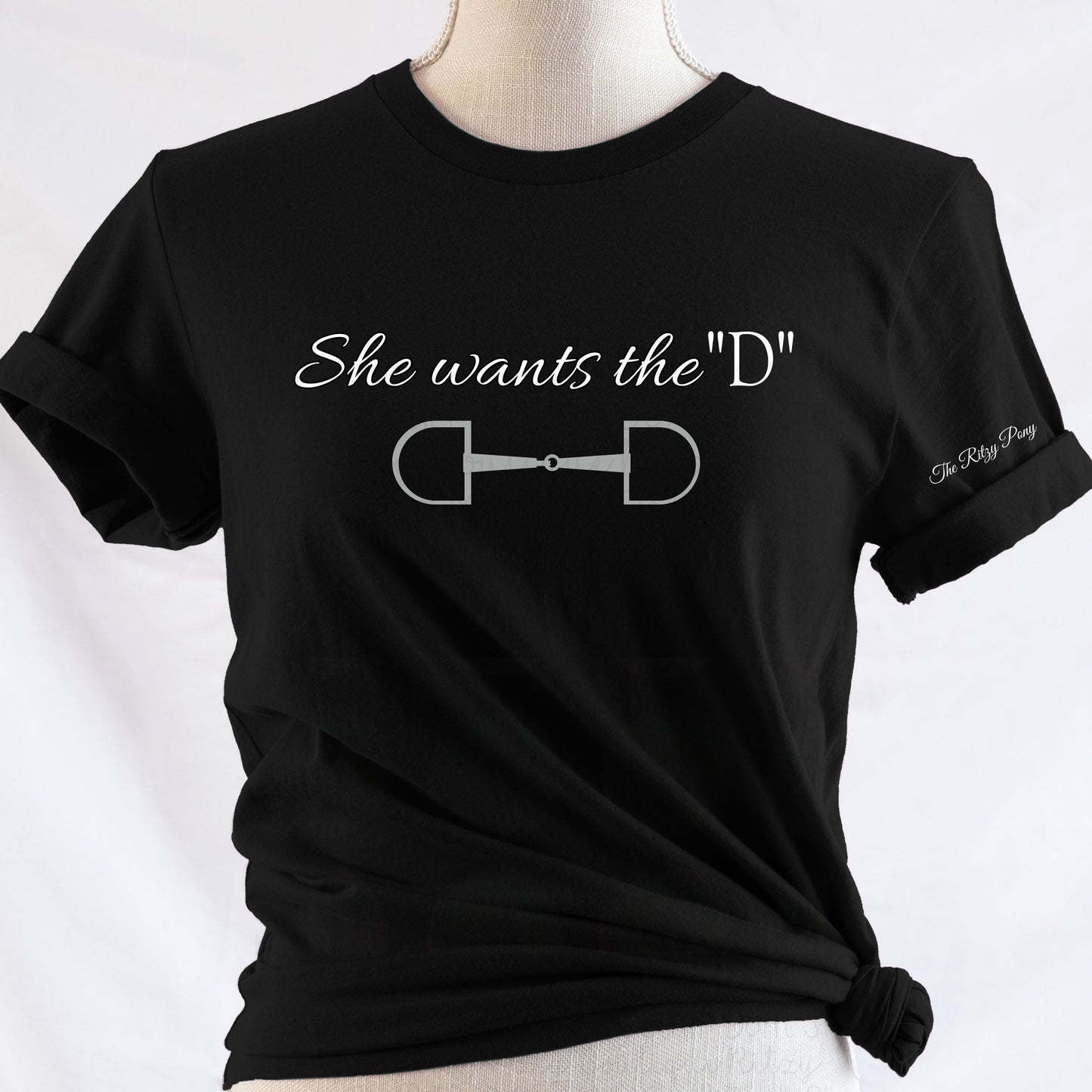 She wants the "D" Tee